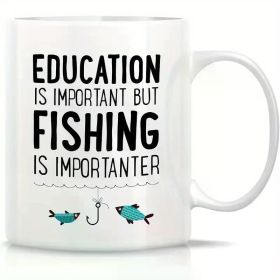 1pc 11oz Retreez Funny Mug - Education is Important Fishing is Importanter 11oz Ceramic Coffee Mugs - Funny,
