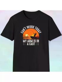 Today this fishing shirt does not work | My arm is immobilized in a cast | Fun Fisherman S-3XL, All Seasons, Family T-Shirt. (Color: Black, size: XXL)