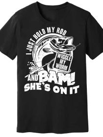 Fishing I Just Hold My Rod And Wiggle My Worm Print for Men Women Couple Fashion T-Shirt, Street Short Sleeve Cotton T-Shirt -Ultra-Soft (Color: Black, size: XL)